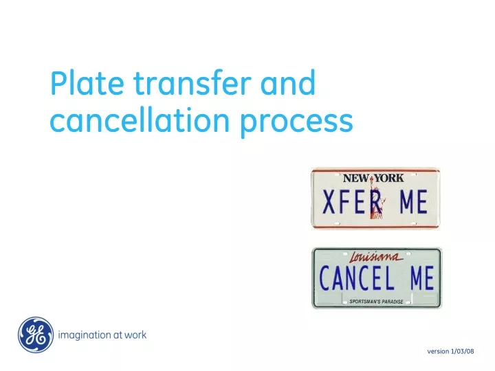 plate transfer and cancellation process