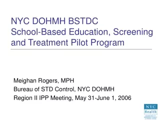 NYC DOHMH BSTDC  School-Based Education, Screening and Treatment Pilot Program