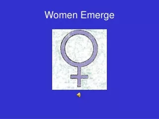 Women Emerge