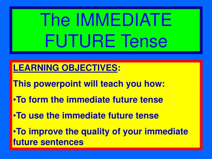 the immediate future tense