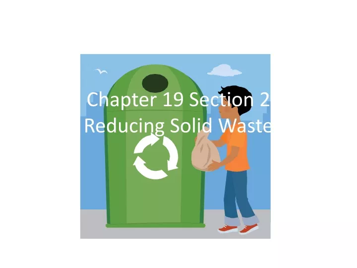 chapter 19 section 2 reducing solid waste