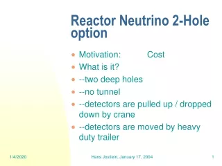 Reactor Neutrino 2-Hole option