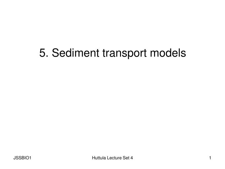 5 sediment transport models