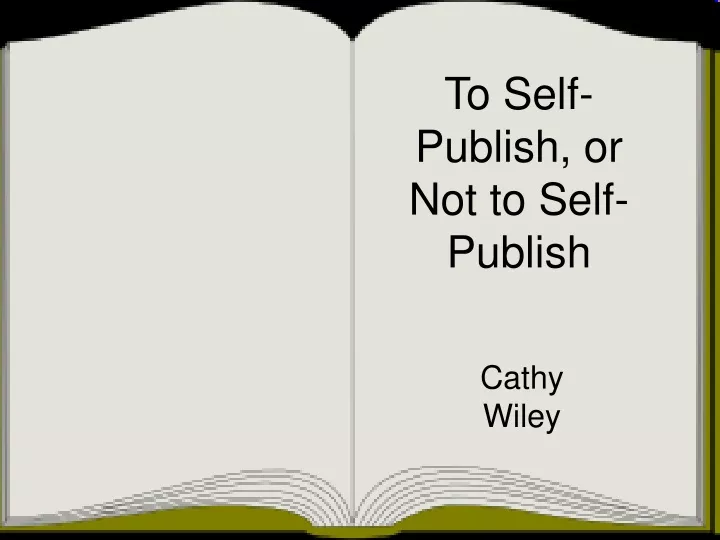 to self publish or not to self publish