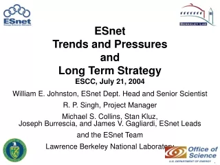 ESnet Trends and Pressures and Long Term Strategy ESCC, July 21, 2004