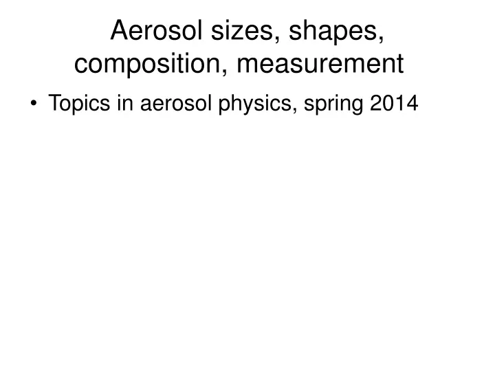 aerosol sizes shapes composition measurement