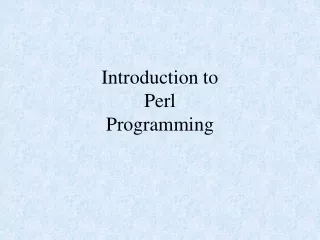 Introduction to  Perl Programming