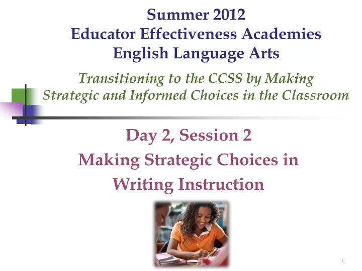 day 2 session 2 making strategic choices in writing instruction