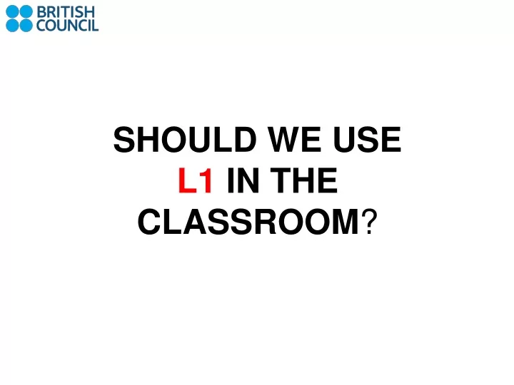 should we use l1 in the classroom