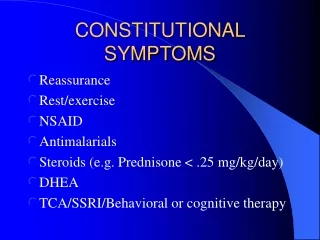 CONSTITUTIONAL SYMPTOMS