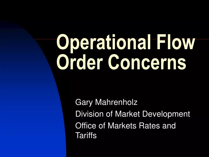 operational flow order concerns