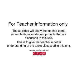 For Teacher information only
