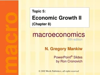 Topic 5: Economic Growth II (Chapter 8)