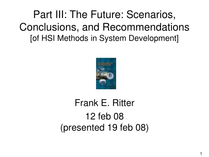 part iii the future scenarios conclusions and recommendations of hsi methods in system development