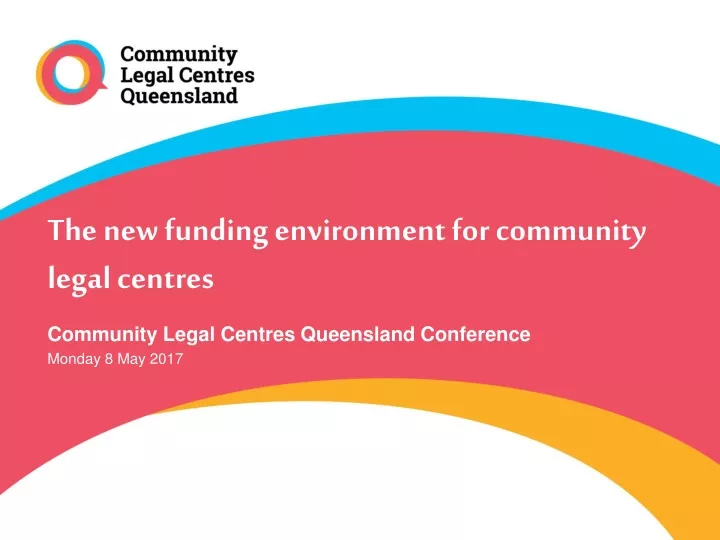 the new funding environment for community legal centres