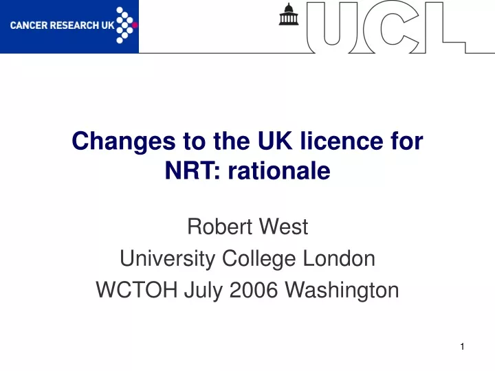 changes to the uk licence for nrt rationale