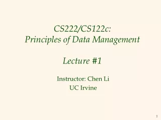 CS222/CS122c: Principles of Data Management Lecture #1