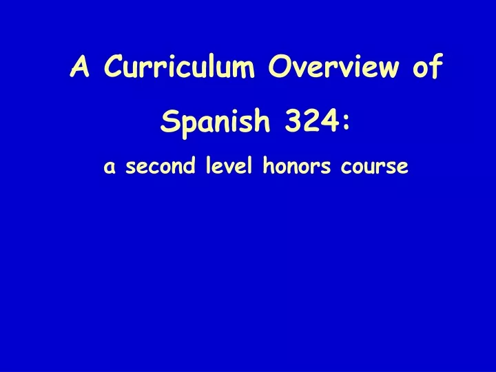 a curriculum overview of spanish 324 a second
