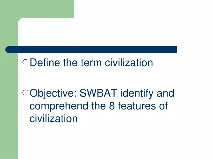 define the term civilization objective swbat