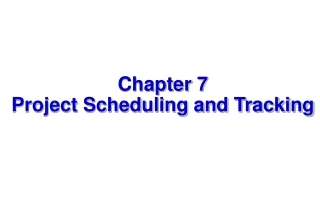 Chapter 7 Project Scheduling and Tracking