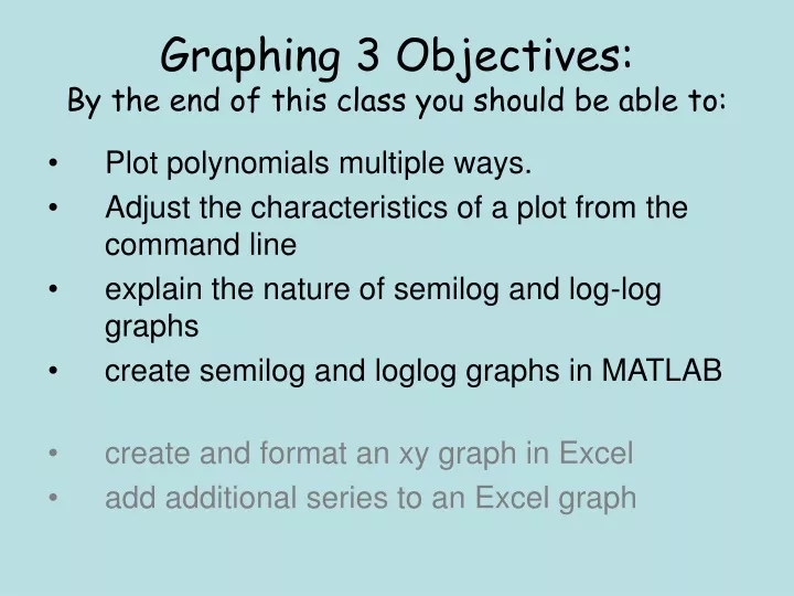 graphing 3 objectives by the end of this class you should be able to