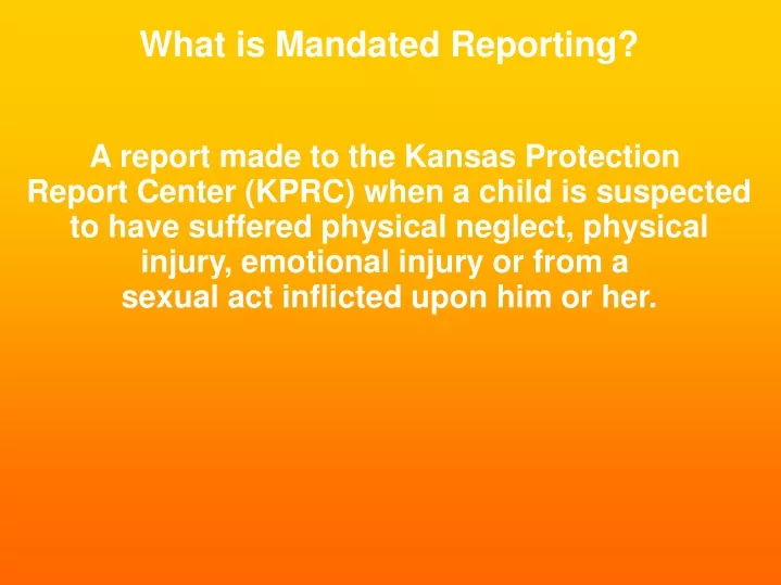 what is mandated reporting a report made
