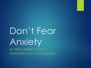 Don’t Fear Anxiety