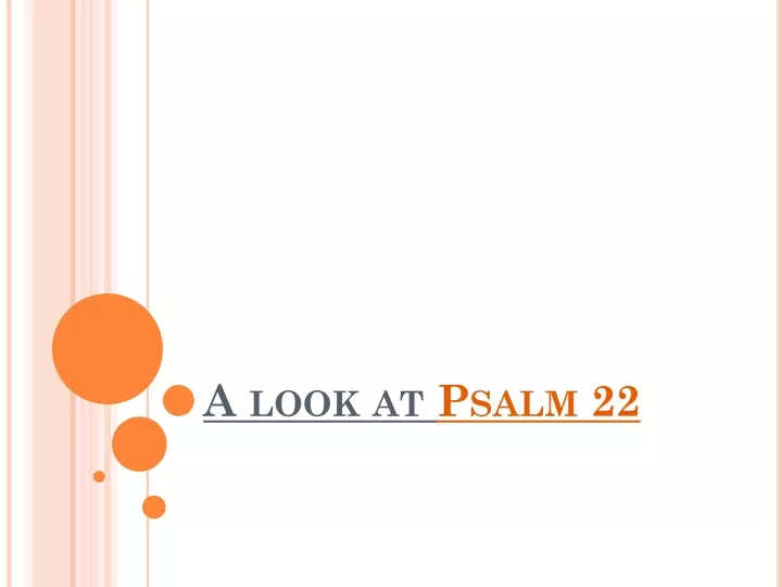 a look at psalm 22