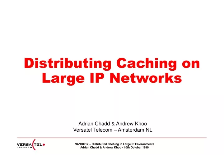 distributing caching on large ip networks