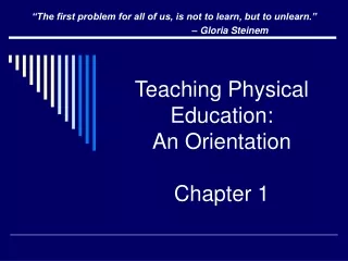 Teaching Physical Education:  An Orientation  Chapter 1