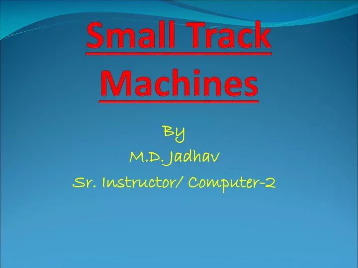 small track machines