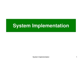 System Implementation