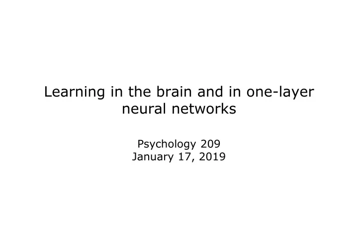 learning in the brain and in one layer neural networks