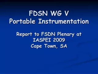 FDSN WG V Portable  Instrumentation Report to  FSDN  P lenary  at  IASPEI 2009 Cape Town, SA