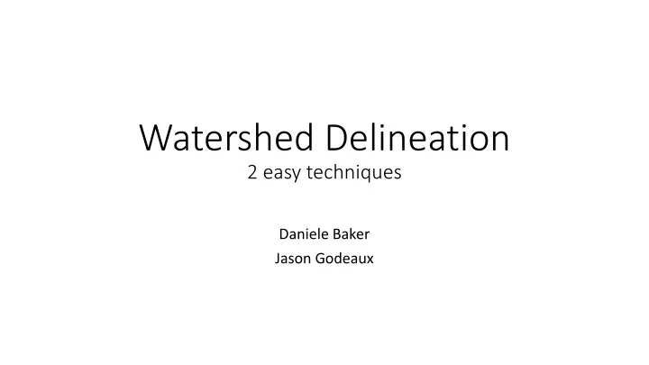 watershed delineation 2 easy techniques