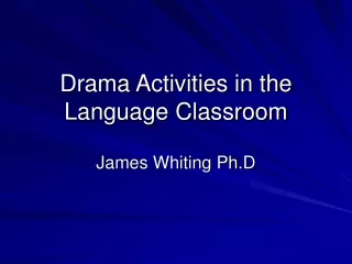 Drama Activities in the Language Classroom