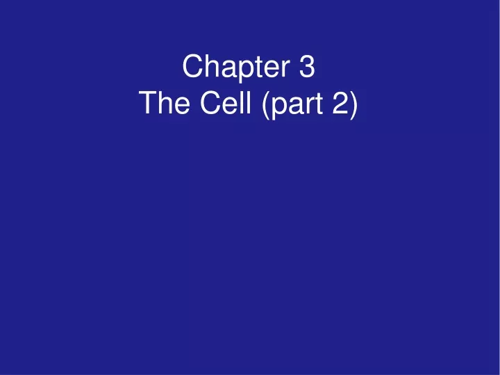chapter 3 the cell part 2