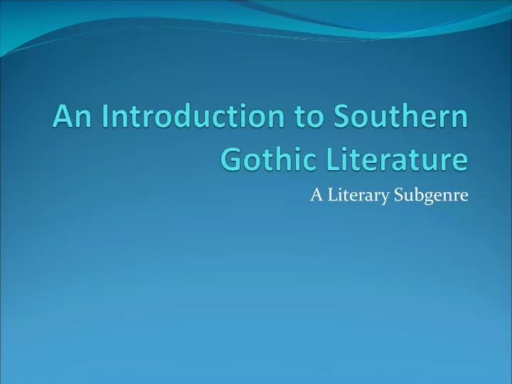 an introduction to southern gothic literature