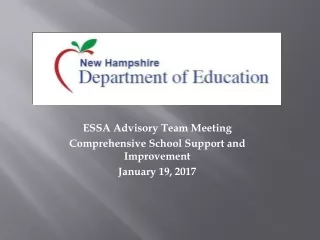 ESSA Advisory Team Meeting Comprehensive School Support and Improvement  January 19, 2017