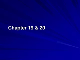 Chapter 19 &amp; 20