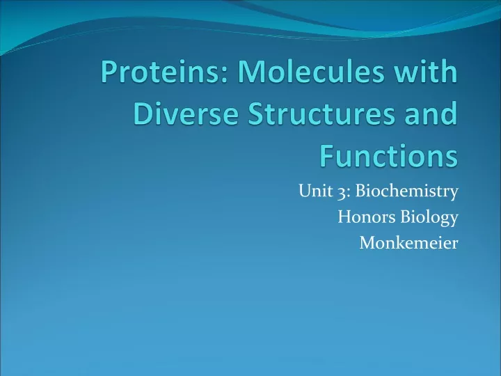 proteins molecules with diverse structures and functions