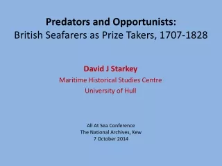 Predators and Opportunists: British Seafarers as Prize Takers, 1707-1828