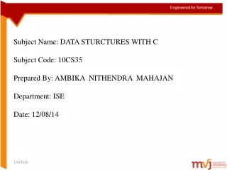 Subject Name: DATA STURCTURES WITH C  Subject Code: 10CS35 Prepared By: AMBIKA  NITHENDRA  MAHAJAN