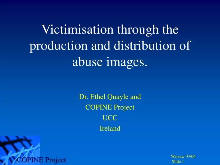 victimisation through the production and distribution of abuse images