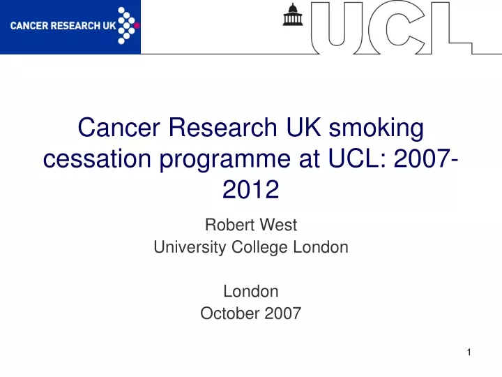 cancer research uk smoking cessation programme at ucl 2007 2012
