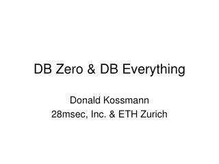 DB Zero &amp; DB Everything