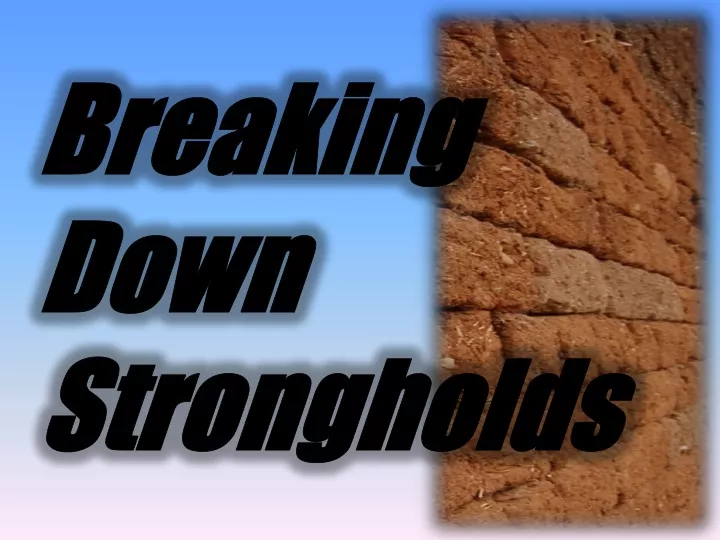 breaking down strongholds