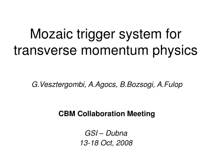 mozaic trigger system for transverse momentum physics