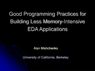 Good Programming Practices for Building Less Memory-Intensive  EDA Applications