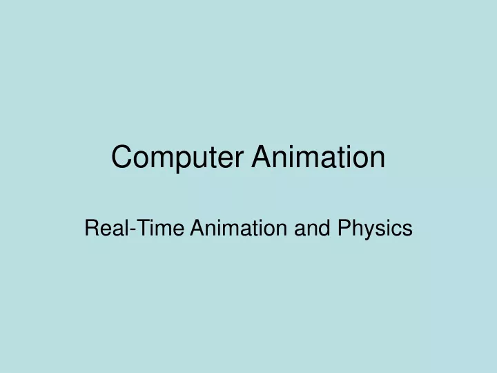 real time animation and physics